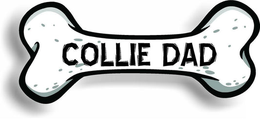 Dog Dad Collie Bone Car Magnet Bumper Sticker 3"x7"