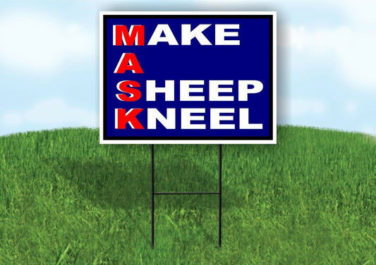 MASK MAKE A SHEEP KNEEL Yard Sign with Stand LAWN SIGN