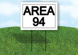 AREA 94 18 in x 24 in Yard Sign Road Sign with Stand