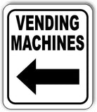 VENDING MACHINES LEFT ARROW BLACK Metal Aluminum Composite Sign