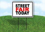 STREET FAIR TODAY WITH BORDER Yard Sign with Stand LAWN SIGN