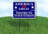 AMERICA IS GREAT THANKS VETERANS Yard Sign with Stand LAWN SIGN