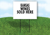 KANSAS WINES SOLD HERE 18 in x 24 in Yard Sign Road Sign with Stand
