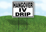HANGOVER IV DRIP BLACK BORDER Yard Sign with Stand LAWN SIGN