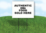 IOWA AUTHENTIC FOOD  18 in x 24 in Yard Sign Road Sign with Stand