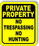 PRIVATE PROPERTY NO TRESPASSING NO HUNTING BOLD YELLOW Aluminum composite sign