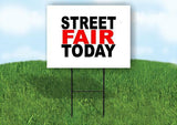 STREET FAIR TODAY Yard Sign with Stand LAWN SIGN