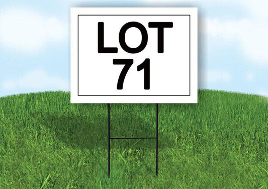 LOT 71  18 in x 24 in Yard Sign Road Sign with Stand