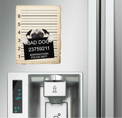 Pug Puppy Mugshot Bad Dog Fridge refrigerator Car Magnet