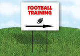 Football TRAINING right arrow Yard Sign Road with Stand LAWN SIGN Single sided
