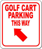 GOLF CART PARKING THIS WAY RED 8 Arrow Variations Metal Aluminum composite sign