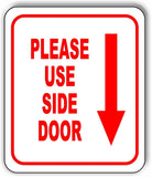 Please use side door Down Arrow Aluminum Composite Sign