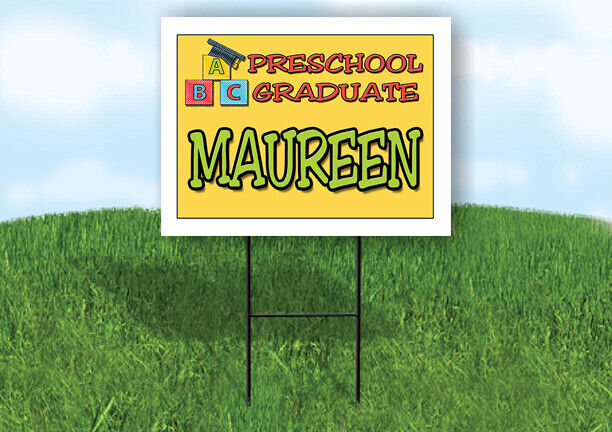 MAUREEN PRESCHOOL GRADUATE 18 in x 24 in Yard Sign Road Sign with Stand