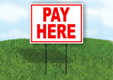 PAY HERE RED Yard Sign Road with Stand LAWN SIGN
