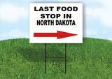 NORTH DAKOTA LAST FOOD STOP RIGHT ARROW Yard Sign w Stand LAWN SIGN Single