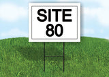 SITE 80  18 in x 24 in Yard Sign Road Sign with Stand