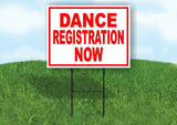 DANCE REGISTRATION NOW RED WHITE Yard Sign Road with Stand LAWN SIGN