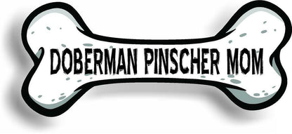 Dog Mom Doberman Pinscher Bone Car Magnet Bumper Sticker 3"x7"