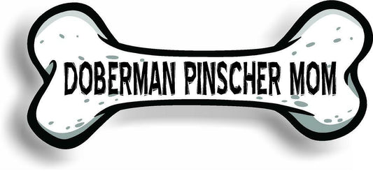 Dog Mom Doberman Pinscher Bone Car Magnet Bumper Sticker 3"x7"