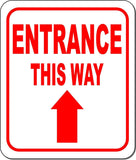 ENTRANCE THIS WAY DIRECTIONAL RED 8 Arrow Variations Aluminum composite sign