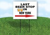 NEW YORK LAST BEER STOP RIGHT ARROW Yard Sign w Stand LAWN SIGN Single