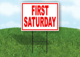 FIRST SATURDAY RED WHITE Yard Sign Road with Stand LAWN SIGN