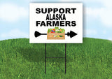 ALASKA SUPPORT FARMERS RIGHT ARROW Yard Sign w Stand LAWN  SIGN Single