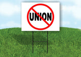 NO UNION NO RED CIRCLE Yard Sign with Stand LAWN SIGN