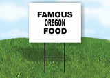 OREGON FAMOUS FOOD 18 in x 24 in Yard Sign Road Sign with Stand