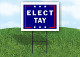 ELECT TAY 18 in x 24 in Yard Sign Road Sign with Stand