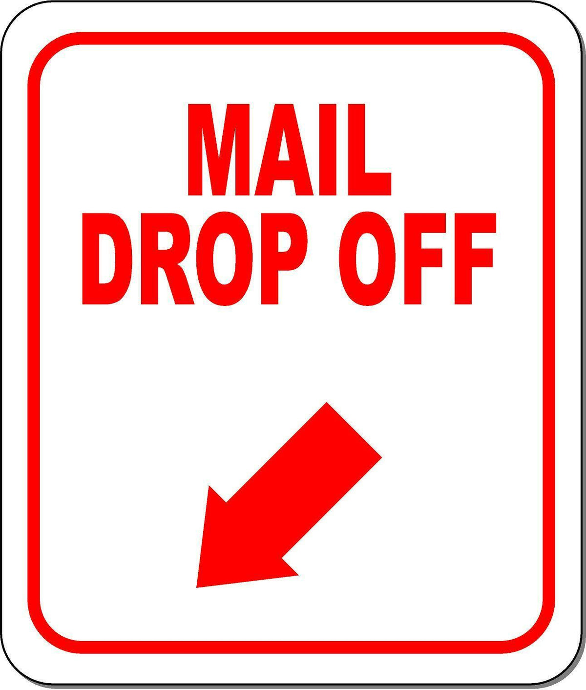 MAIL DROP OFF RED 8 Arrow Variations Metal Aluminum composite sign