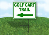 GOLF CART TRAIL LEFT arrow Yard Sign Road with Stand LAWN SIGN Single sided