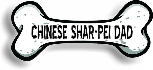 Dog Dad  Chinese Shar-Pei Bone Car Magnet Bumper Sticker 3"x7"