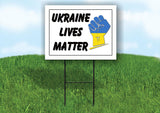 UKRAINE LIVES MATTER Ukrainian RUSSIAN WW3 18in x 24in Yard sign with Stand