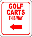 GOLF CARTS THIS WAY RED 8 Arrow Variations Metal Aluminum composite sign
