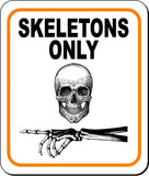 SKELETONS ONLY HAND POINTING LEFT Metal Aluminum Composite Sign