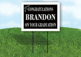 BRANDON CONGRATULATIONS GRADUATION 18 in x 24 in Yard Sign Road Sign with Stand