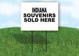 INDIANA SOUVENIRS SOLD HERE 18 in x 24 in Yard Sign Road Sign with Stand