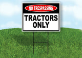 NO TRESPASSING TRACTORS Only Yard Sign Road with Stand LAWN POSTER