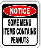 NOTICE SOME MENU ITEMS CONTAINS PEANUTS METAL Aluminum composite outdoor sign