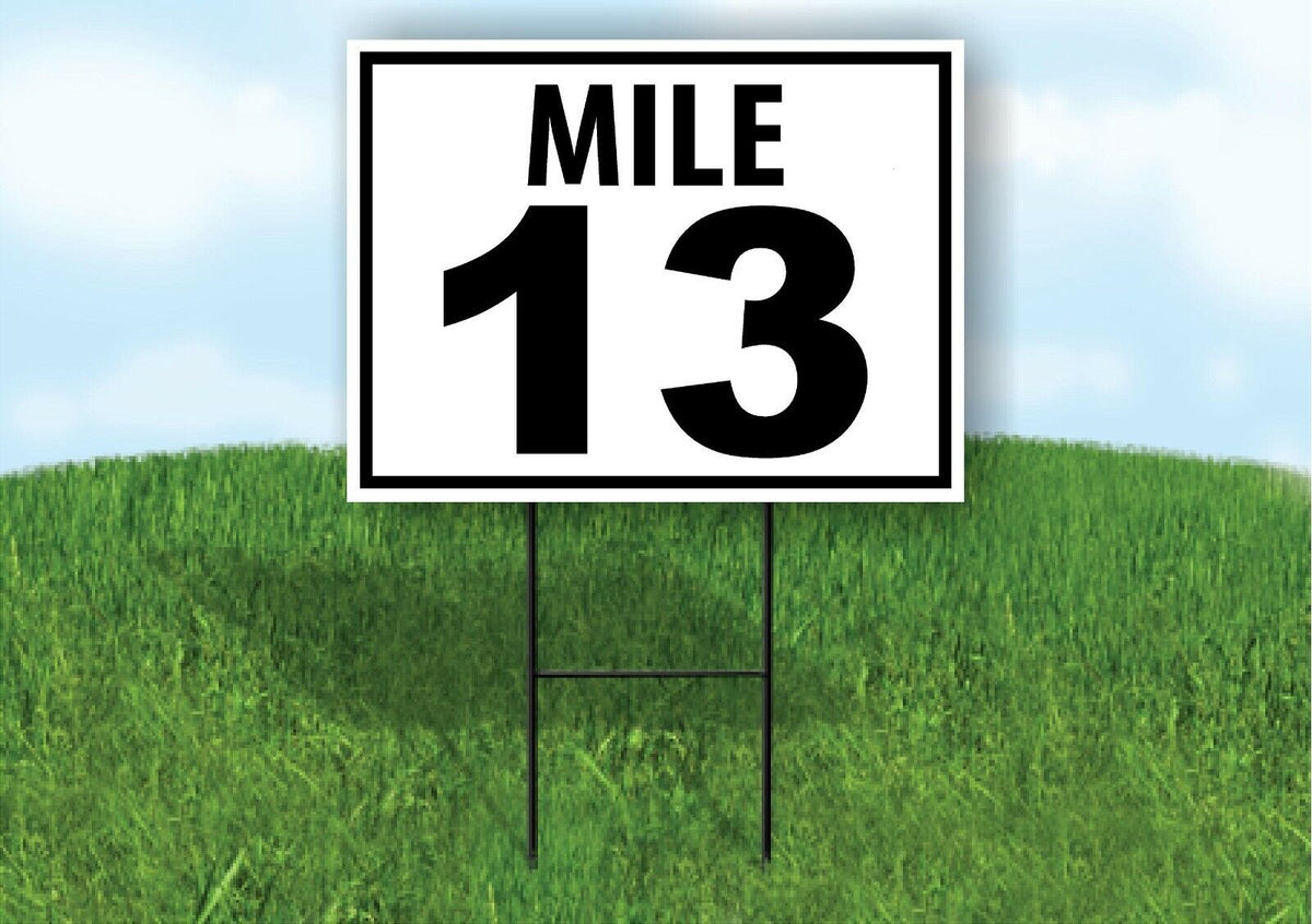 MILE 13 DISTANCE MARKER  RUNNING RACE  Yard Sign Road with Stand LAWN POSTER
