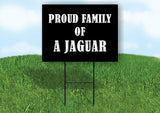 A JAGUAR PROUD FAMILY 18 in x 24 in Yard Sign Road Sign with Stand