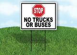 STOP NO TRUCKS BUSES STOP SIGN Yard Sign Road with Stand LAWN SIGN