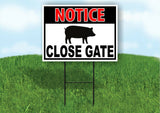 NOTICE CLOSE GATE Pig Pigs Yard Sign Road with Stand LAWN POSTER