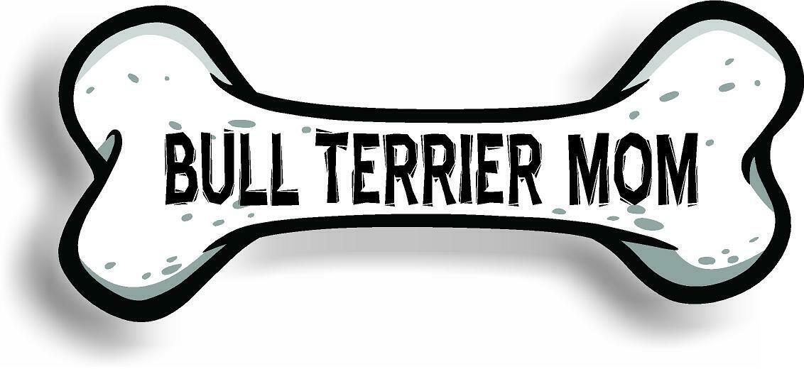 Dog Mom Bull Terrier Bone Car Magnet Bumper Sticker 3"x7"