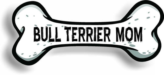 Dog Mom Bull Terrier Bone Car Magnet Bumper Sticker 3"x7"