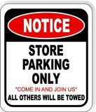 NOTICE STORE PARKING ONLY METAL Aluminum composite outdoor sign