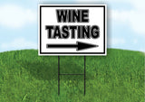 WINE TASTING ROOM  RIGHT arrow BLACK 18inx24in Yard Road Sign w/  Stand