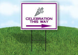 CELEBARTION THIS WAY PURPLE ARR Yard Sign Road with Stand LAWN SIGN Single sided