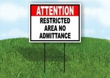 ATTENTION RESTRICTED AREA NO ADMITTANCE  red Yard Sign Road with Stand LAWN SIGN